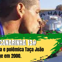 Ginga Canarinha 13# A confusa e polémica Taça João Havelange em 2000
