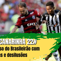 Ginga Canarinha 22# O regresso do Brasileirão com surpresas e desilusões