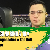 Ginga Canarinha 18# Lucas Rangel sobre o Red Bull Bragantino 