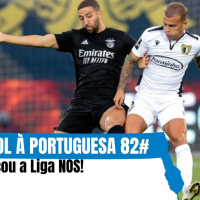 Futebol à Portuguesa 82# Começou a Liga NOS!