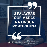 #290 Três palavras queimadas na língua portuguesa