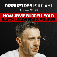 How Jesse Burrell Sold Batch Leads For 8 Figures