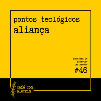 pontos teológicos: aliança