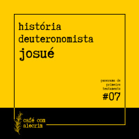 história deuteronomista: josué