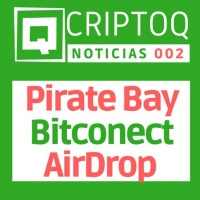 AirDrop, PirateBay e Bitconnect - CriptoQ Podcast NEWS 002