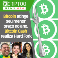 Bitcoin atinge menor preço do ano! Bitcoin Cash realiza Hard Fork - CriptoQ Podcast NEWS 020