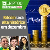 Nova alta histórica do Bitcoin em Dezembro! Entenda os 4 motivos que podem fazer isso acontecer. CriptoQ Podcast 026