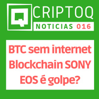 Bitcoin sem Internet, Blockchain da Sony e Jimmy Song Polêmico - CriptoQ Podcast NEWS 016