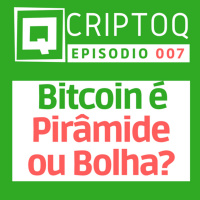 Bitcoin é Pirâmide ou Bolha?