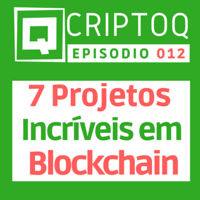 Criptoq Podcast: Tudo Sobre Blockchain, Bitcoin E Outras Criptomoedas