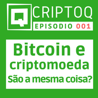 Criptoq Podcast: Tudo Sobre Blockchain, Bitcoin E Outras Criptomoedas