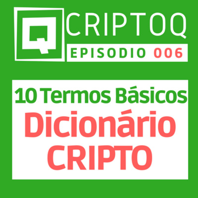 Criptoq Podcast: Tudo Sobre Blockchain, Bitcoin E Outras Criptomoedas