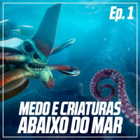 Baú Infinito Ep. 1 - Medo e Criaturas Abaixo do Mar