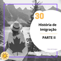 Dose #30 - História de Imigração - Parte II