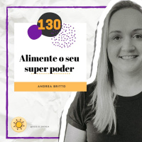 Dose #130 - Alimente seu super poder!