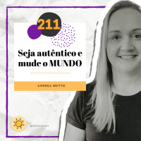 Dose #211 - Seja autêntico e mude o MUNDO