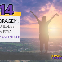 Dose de Energia #14 - Coragem, Bondade e Alegria! Feliz Ano Novo!