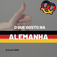 Schnell #005 Dez itens que gosto na Alemanha