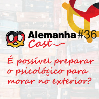 #36 É possível preparar o psicológico para morar no exterior?