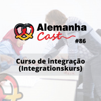 #86 Curso de integração (Integrationskurs)