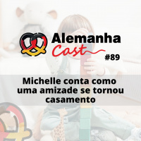 #89 Michelle conta como uma amizade se tornou casamento