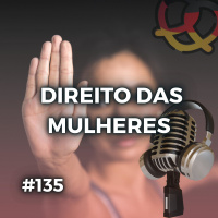 #135 Conheça os direitos das mulheres na Alemanha