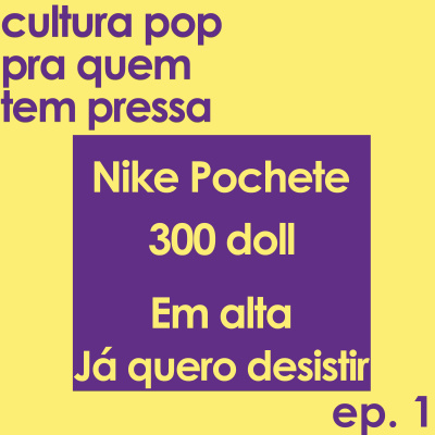 Cultura Pop Pra Quem Tem Pressa - Ep1