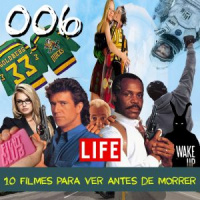 006 – 10 filmes pra ver (ou rever) antes de empacotar