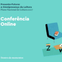 Conferência Anual do PNL2027 | Presente-Futuro: A omnipresença da leitura. 29-10-2020