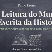 Paulo Freire: Reescrever a vida através da palavra