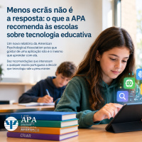 Menos ecrãs não é a resposta: o que a APA recomenda às escolas sobre tecnologia educativa