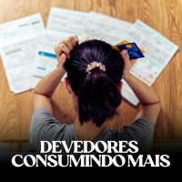 Devedores consumindo mais 