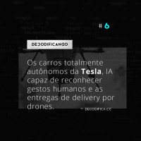 #6 | Os carros autônomos da Tesla, a IA que reconhece gestos humanos e as entregas do iFood por drones