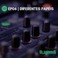 T06 | DIFERENTE PAPÉIS