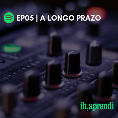 Ih, Aprendi Podcast