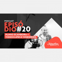 #20 Podcast Filmecon com Plinio Scambora: Videoclipes e webséries.