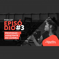#3 Podcast FilmeCon com Giovanna Telles + Profissão: Assistente de câmera