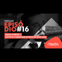 #16 Podcast Filmecon com Rafa Forte: Foto e Vídeo de eventos