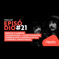 #21 Podcast Filmecon com Sergio e Gabriel Twardowski: Autenticidade, perrengues e superação na carreira audiovisual