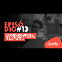 #13 Podcast Filmecon com Riccardo Melchiades: De piscineiro a diretor de fotografia