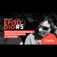 #5 Podcast FilmeCon com Fernando De Borthole: Projetos para TV e YouTube