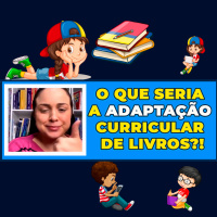  O que Seria a Adaptação Curricular de Livros?!