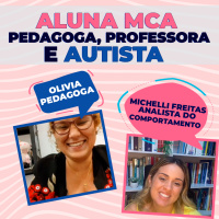 Aluna MCA Pedagoga, Professora e Autista