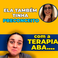  Ela também tinha preconceito com Terapia ABA.... Mas tudo Mudou..