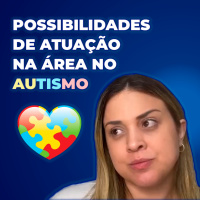 Possibilidades de Atuação na Área no Autismo