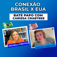 Conexão Brasil x EUA - Bate papo com Carissa Crabtree