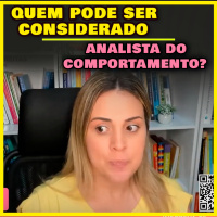 Quem pode ser considerado Analista do Comportamento?