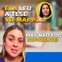 Ela Leu a Tese Vb-Mapp .... Mas Não foi Suficiente!