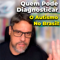 Quem Pode Diagnosticar O Autismo No Brasil!