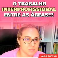 O trabalho interprofissional entre as áreas!!!